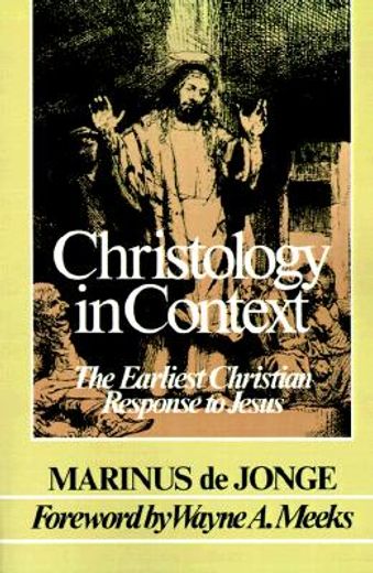 christology in context,the earliest christian response to jesus
