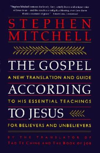 the gospel according to jesus,a new translation and guide to his essential teachings for believers and unbelievers