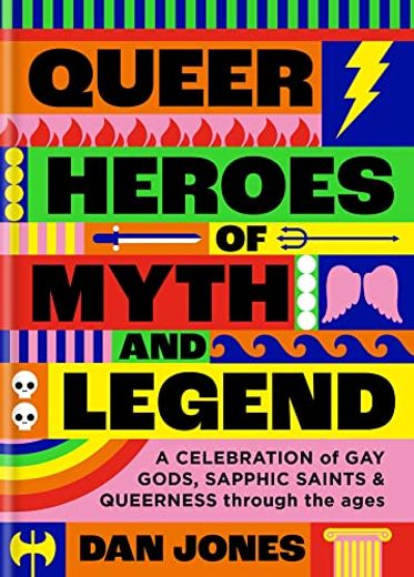 Queer Heroes of Myth and Legend (en Inglés)