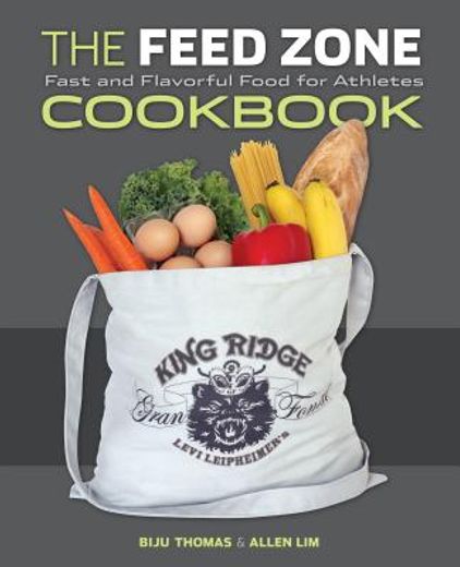 the feed zone cookbook,fast and flavorful food for athletes (en Inglés)