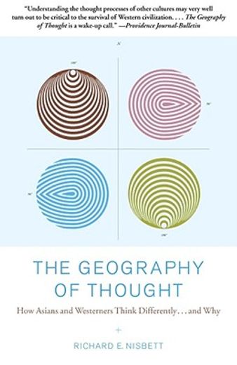 the geography of thought,how asians and westerners think differently...and why (in English)