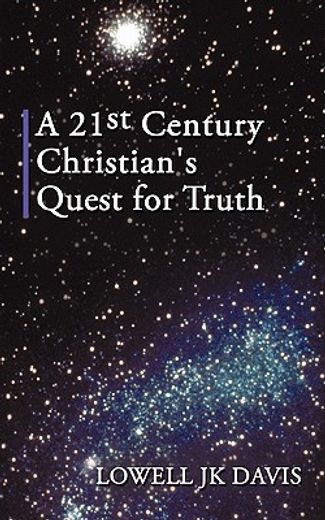 a 21st century christian´s quest for truth
