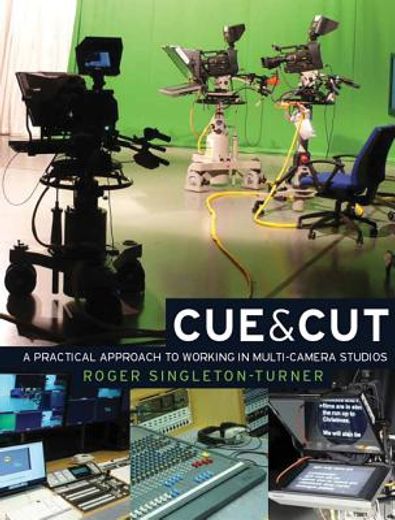 cue & cut,a practical approach to working in multi-camera studios