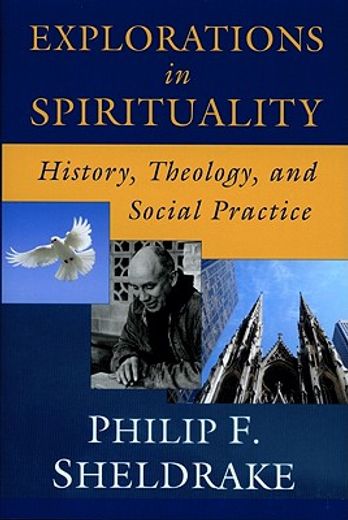 explorations in spirituality,history, theology, and social practice (en Inglés)