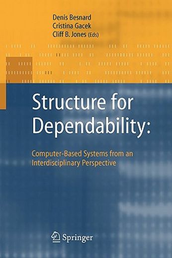 structure for dependability: computer-based systems from an interdisciplinary perspective (en Inglés)