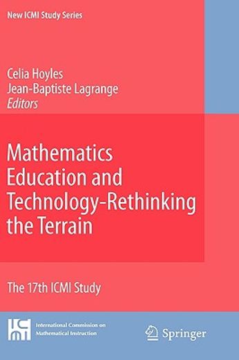 mathematics education and technology-rethinking the terrain,the 17th icmi study