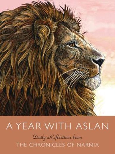 a year with aslan,daily reflections from the chronicles of narnia (in English)