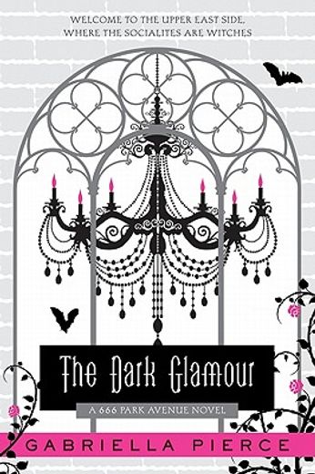 the dark glamour,a 666 park avenue novel