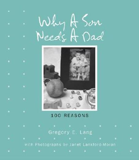 why a son needs a dad,100 reasons
