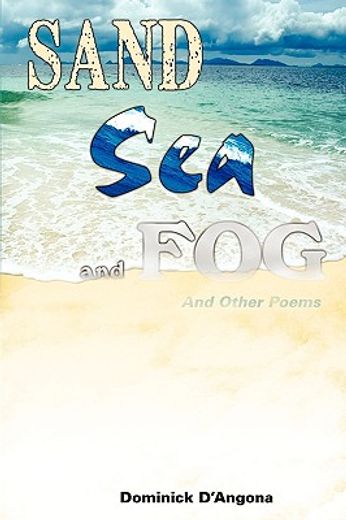 sand sea and fog and other poems