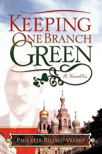 keeping one branch green,a novella