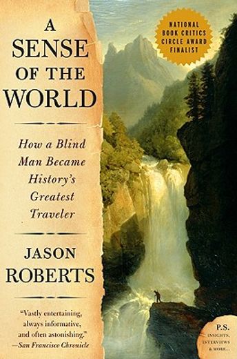 a sense of the world,how a blind man became history´s greatest traveler