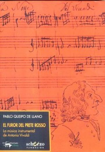 El furor del Prete Rosso: La música instrumental de Antonio Vivaldi (Musicalia Scherzo)