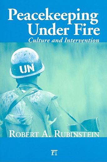 peacekeeping under fire,cultural dimensions intervention