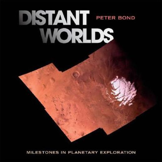 distant worlds,milestones in planetary exploration
