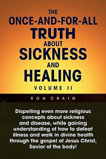 the once-and-for-all truth about sickness and healing (in English)