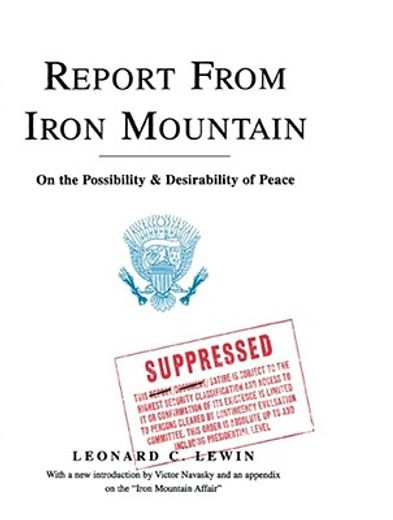report from iron mountain,on the possibility and desirability of peace (en Inglés)