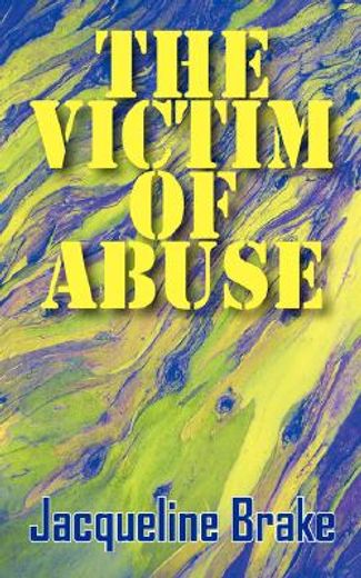 the victim of abuse