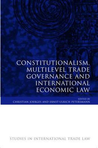 constitutionalism, multilevel trade governance and international economic law