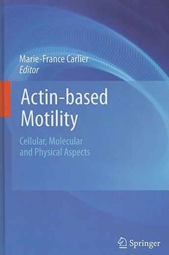 actin-based motility,cellular, molecular and phusical aspects