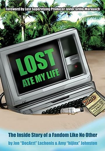 lost ate my life,the inside story of a fandom like no other