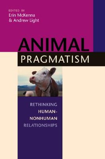 animal pragmatism,rethinking human-nonhuman relationships