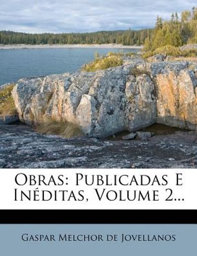 obras: publicadas e in ditas, volume 2...
