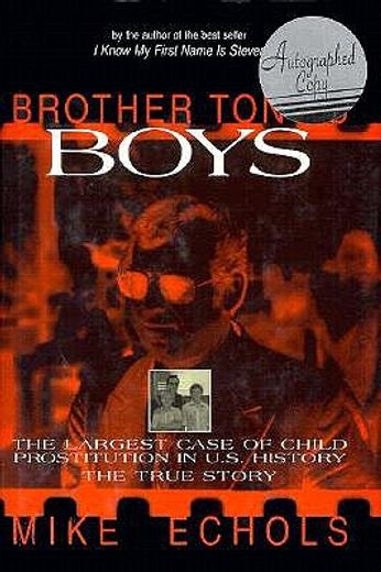 brother tony´s boys,the largest case of child prostitution in u.s. history: the true story
