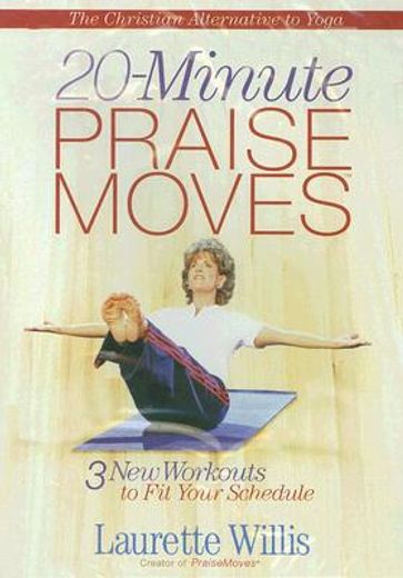 20-minute praisemoves,three new workouts to fit your schedule