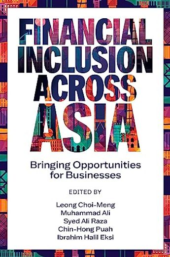 Financial Inclusion Across Asia: Bringing Opportunities for Businesses (en Inglés)