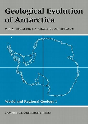 Geological Evolution of Antarctica Paperback (World and Regional Geology) 