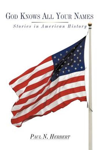 god knows all your names,stories in american history (en Inglés)