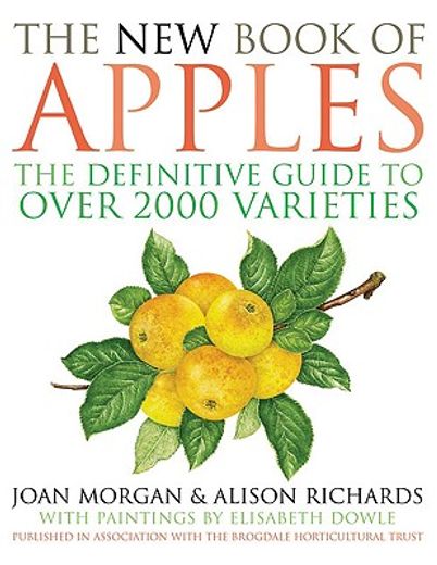 The New Book of Apples: The Definitive Guide to Apples, Including Over 2,000 Varieties (in English)
