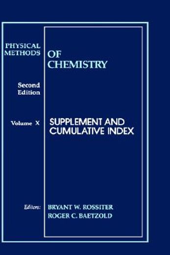 physical methods of chemistry,supplement and cumulative index