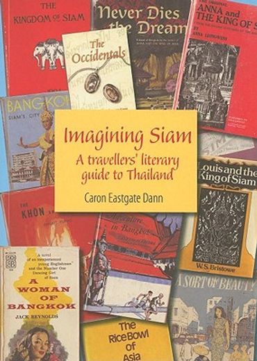 Imagining Siam: A Travellers' Literary Guide to Thailand Volume 68 (in English)