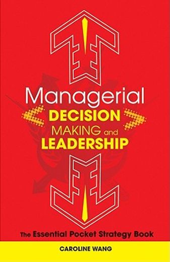 managerial decision making leadership,the essential pocket strategy book (en Inglés)