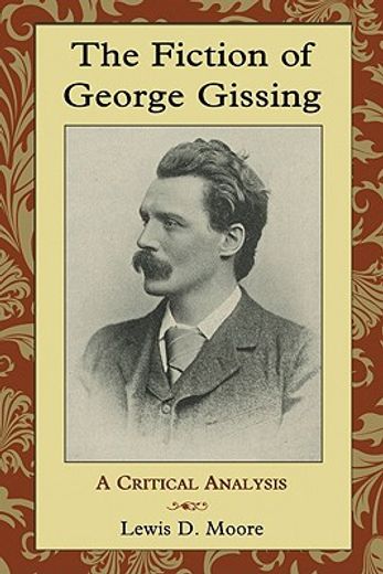 the fiction of george gissing,a critical analysis