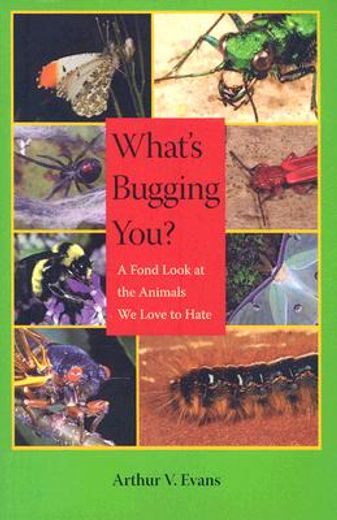 what´s bugging you?,a fond look at the animals we love to hate (en Inglés)