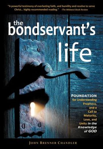 the bondservant ` s life: foundation for understanding biblical prophecy
