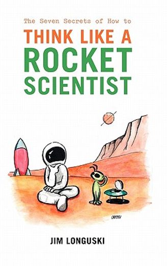 the seven secrets of how to think like a rocket scientist