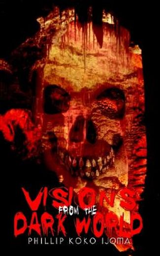 visions from the dark world
