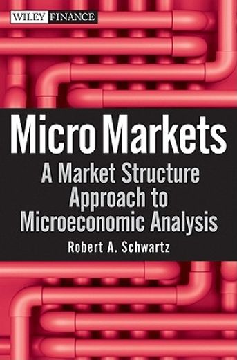 micro markets,a market structure approach to microeconomic analysis