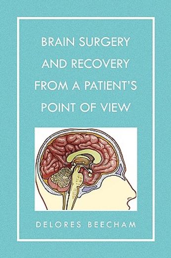 brain surgery and recovery from a patient`s point of view (en Inglés)