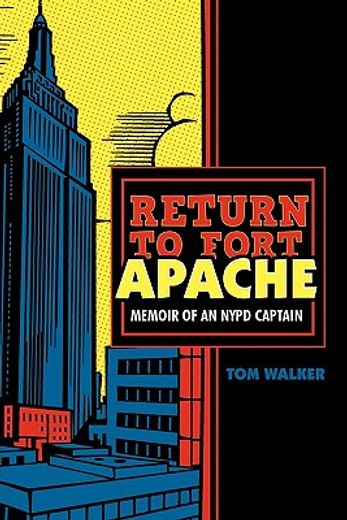 return to fort apache,memoir of an nypd captain (en Inglés)