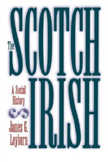 scotch-irish,a social history (en Inglés)