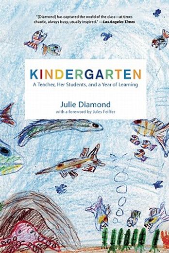 kindergarten,a teacher, her students, and a year of learning (in English)