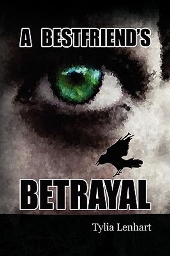 a best friend´s betrayal