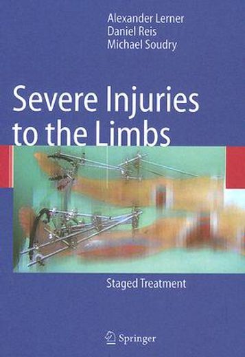 severe injuries to the limbs,staged treatment