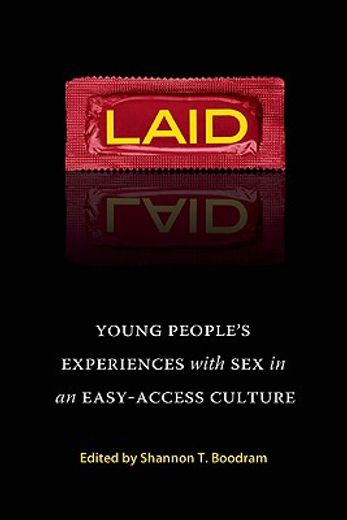 laid,young people´s experiences with sex in an easy-access culture