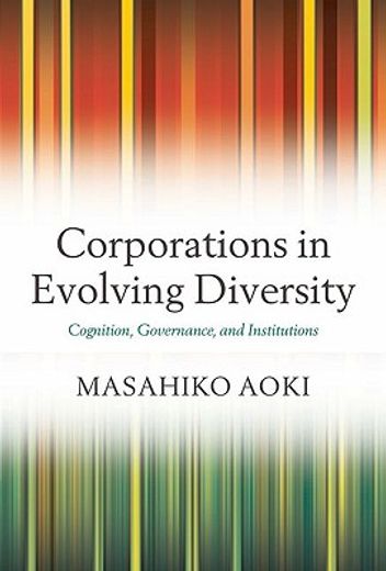 corporations in evolving diversity,cognition, governance, and institutions